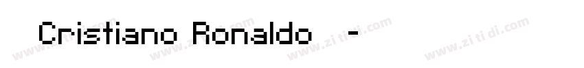 ［ Cristiano Ronaldo ］字体转换